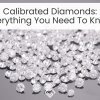 calibrated diamonds
