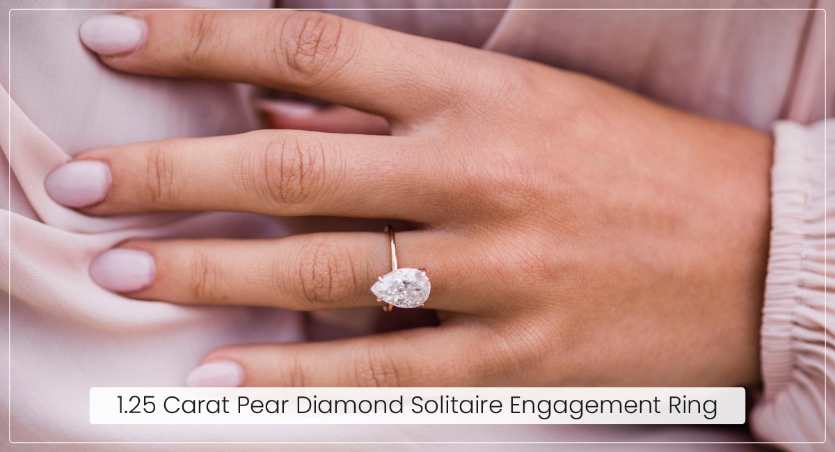 1.25 Carat Pear Solitaire Engagement Ring