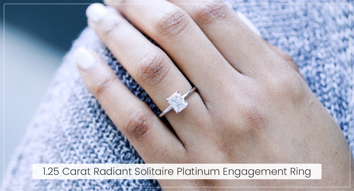 1.25 Carat Radiant Solitaire Engagement Ring