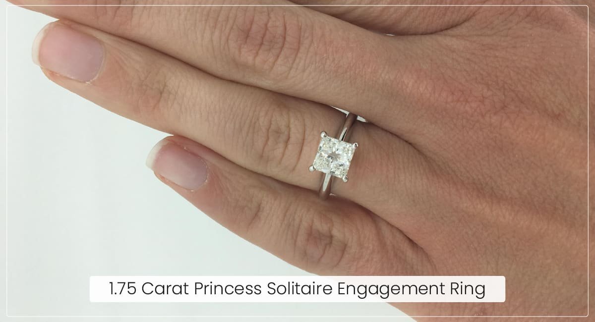 1.75 Carat Princess Solitaire Engagement Ring