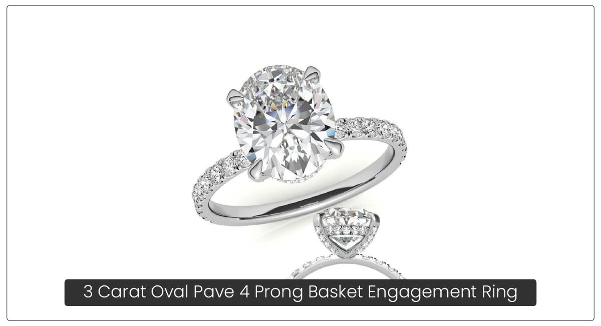 3 Carat Oval Pave 4 Prong Basket Engagement Ring
