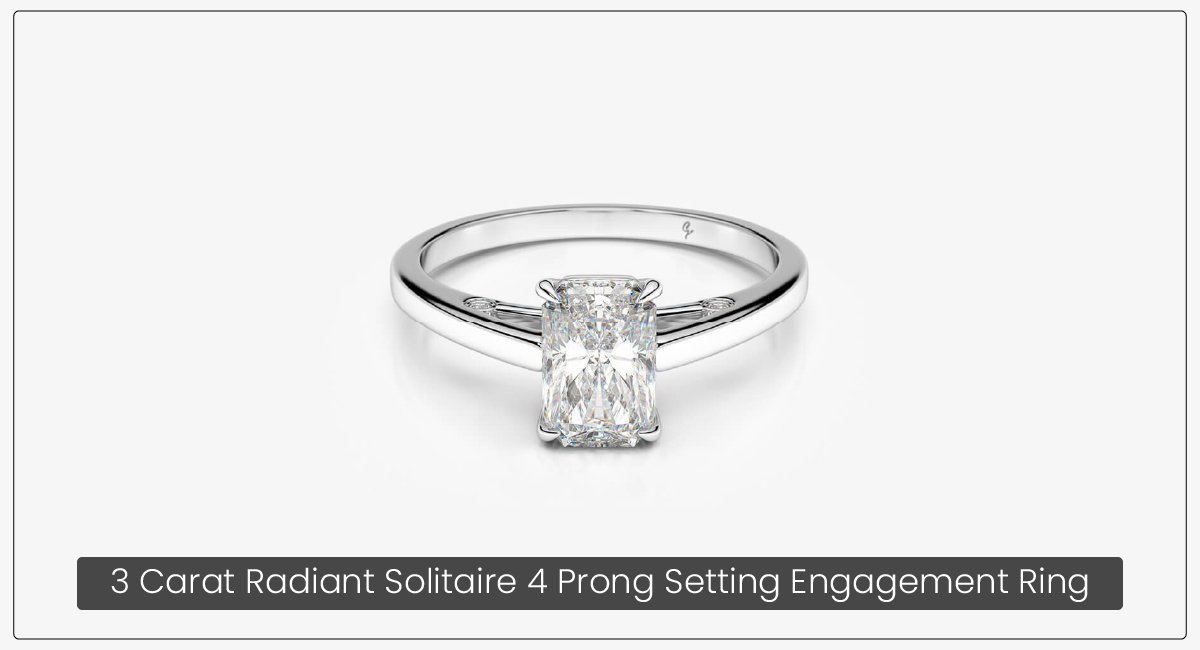 3 Carat Radiant Solitaire 4 Prong Setting Engagement Ring