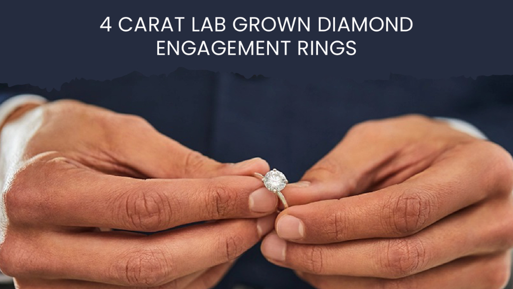 Stunning 4 Carat Lab Grown Diamond Ring that Set the Fashion Ablaze