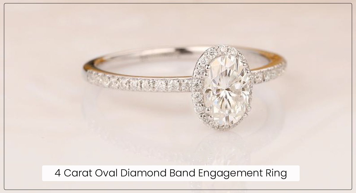 4 Carat Oval Diamond Band Engagement Ring