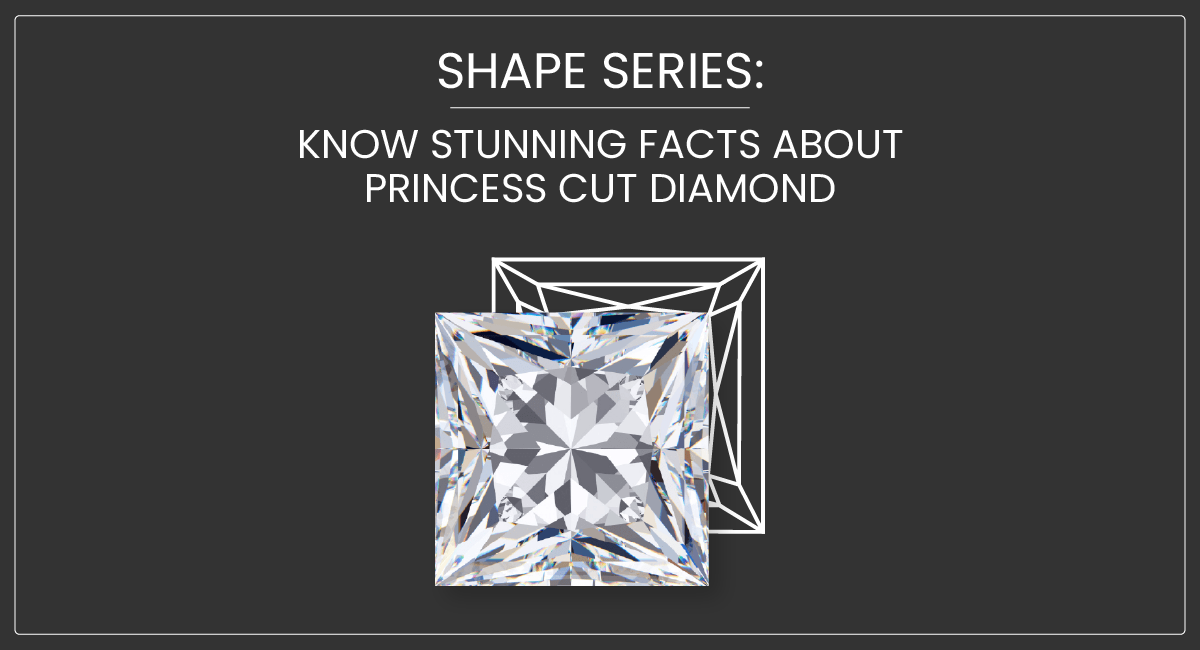 Princess Cut Diamonds: What Every Buyer Must Know