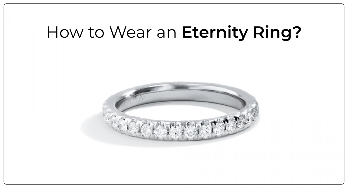 How To Wear An Eternity Ring?