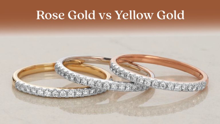 Rose Gold vs Yellow Gold A Comparison Between The Precious Metals