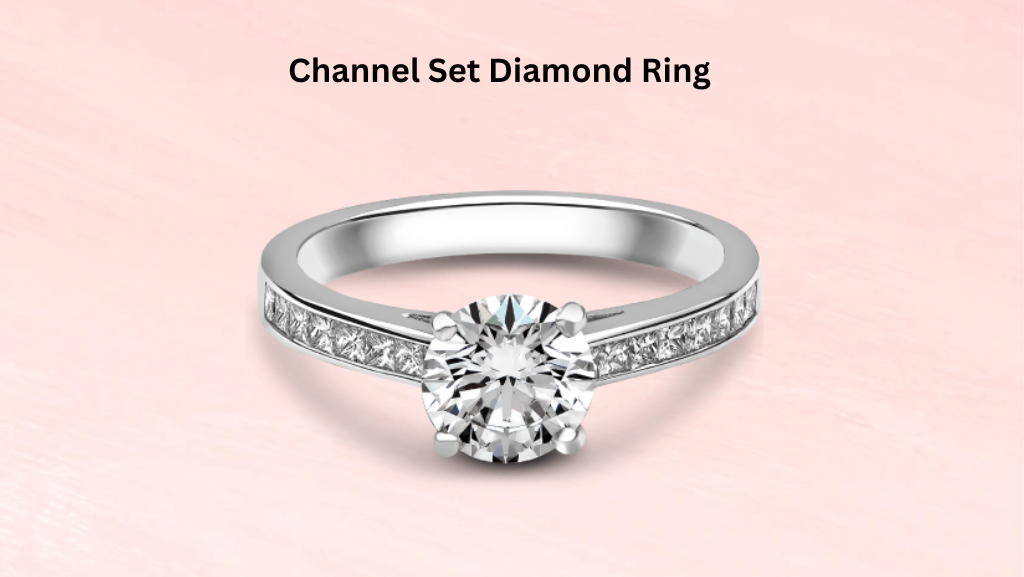 Channel Set Engagement Ring: Pros, Cons and Buying Guide