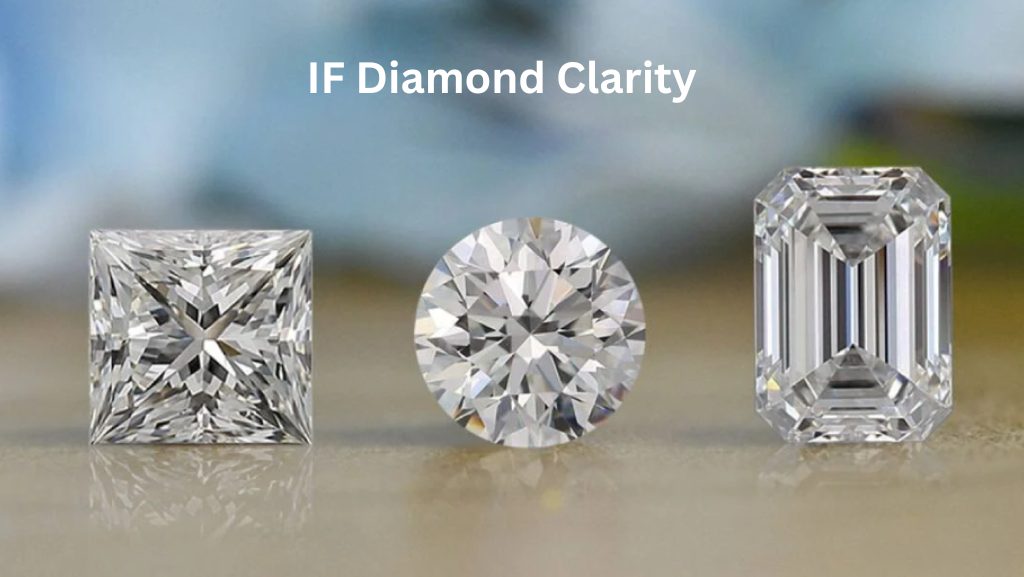 If Diamond: Are Internally Flawless Diamonds the Finest Choice for Clarity Grade?