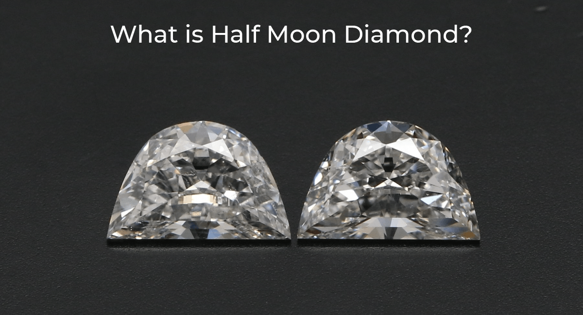 What are Half Moon Diamonds