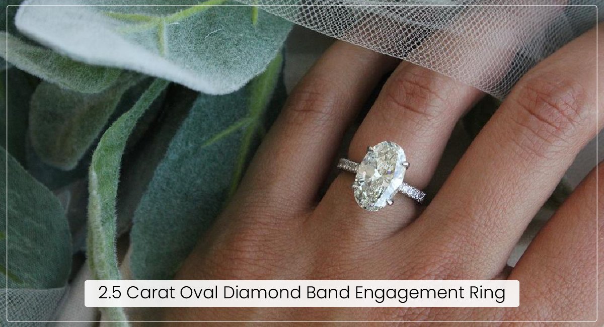 2.5 Carat Oval Diamond Band Engagement Ring