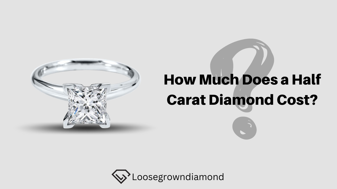How Much Does a Half Carat Diamond Cost?
