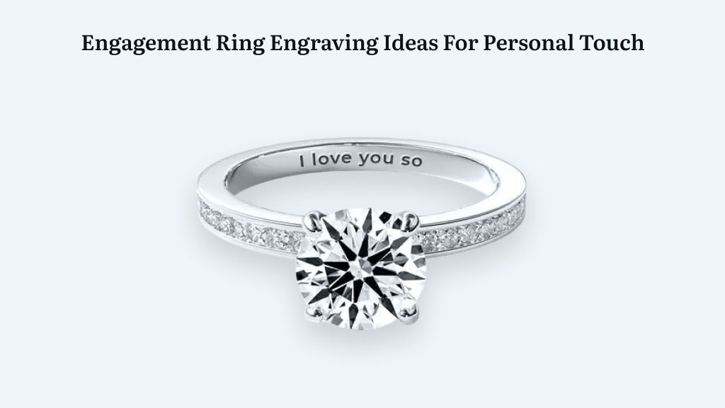 Engagement Ring Engraving Ideas For Personal Touch